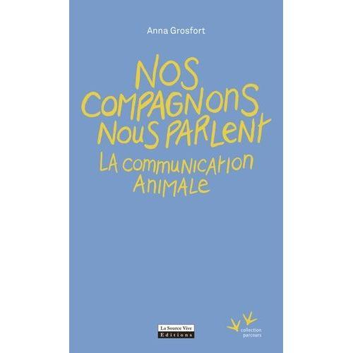 Nos Compagnons Nous Parlent - La Communication Animale on Productcaster.