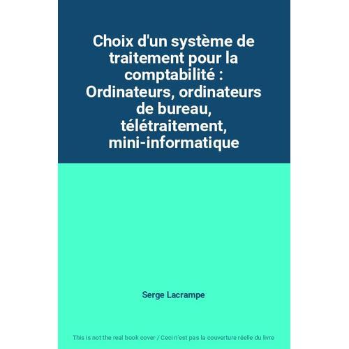 Choix D'un Système De Traitement Pour La Comptabilité : Ordinateurs... on Productcaster.