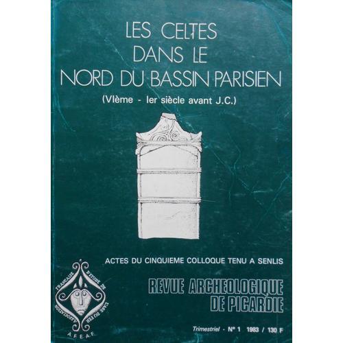 Les Celtes Dans Le Nord Du Bassin Parisien (6eme-1er Siècle Avant J... on Productcaster.