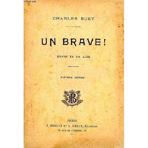 Un Brave ! Drame En Un Acte 8è Édition on Productcaster.