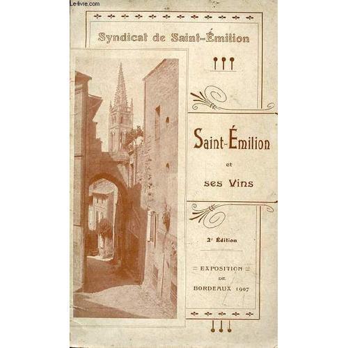 Saint-Emilion Et Ses Vins - Syndicat De Saint-Emilion - 2e Édition. on Productcaster.