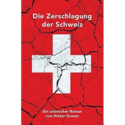 Die Zerschlagung Der Schweiz on Productcaster.