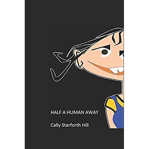 Half A Human Away on Productcaster.