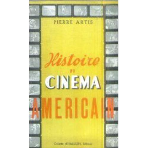 Pierre Artis. Histoire Du Cinéma-Américain : 1926-1947. Avant-Propo... on Productcaster.