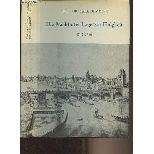 Die Frankfurter Loge Zur Einigkeit 1742-1966 - Ein Beitrag Zur Deut... on Productcaster.