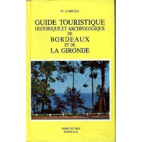 Guide Touristique Historique Et Archéologique De Bordeaux Et De La ... on Productcaster.