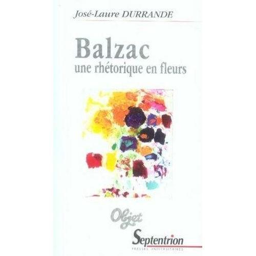 Balzac, Une Rhétorique En Fleurs on Productcaster.