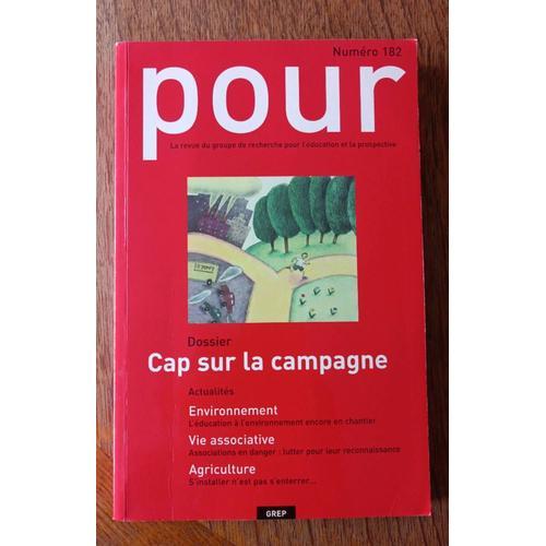 Cap Sur La Campagne, N° 182 De Pour, La Revue Du Groupe De Recherch... on Productcaster.