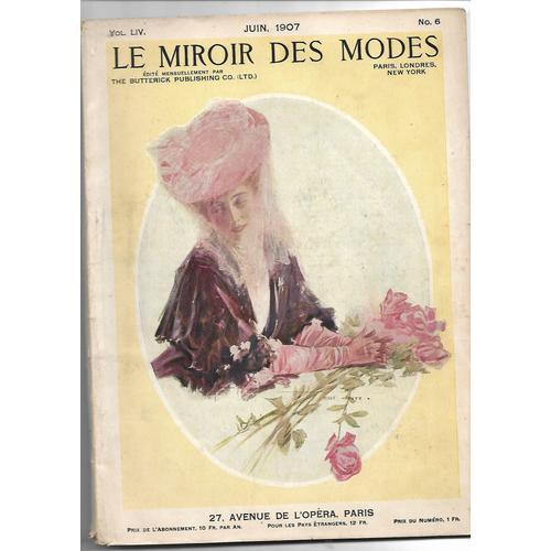 Le Miroir Des Modes N° 6 - Juin 1907 on Productcaster.