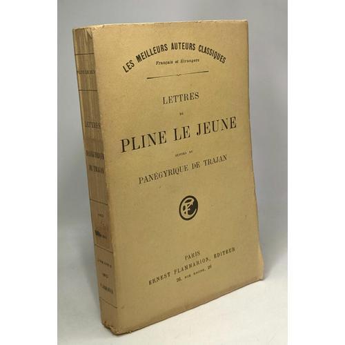 Lettres De Pline Le Jeune Suivies Du Panégyrique De Trajan --- Les ... on Productcaster.