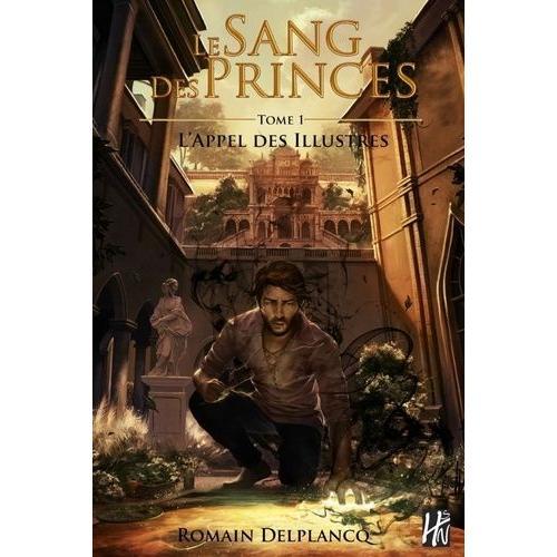 Le Sang Des Princes Tome 1 - L'appel Des Illustres on Productcaster.