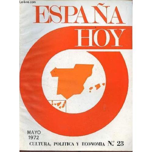 Espana Hoy Cultura,Politica Y Economia N°23 Mayo 1972 - Por Fin, El... on Productcaster.