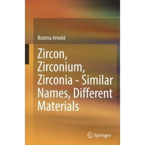 Zircon, Zirconium, Zirconia - Similar Names, Different Materials on Productcaster.