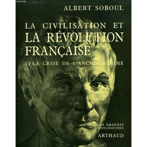 La Civilisation Et La Révolution Française I/ La Crise De L Ancien ... on Productcaster.