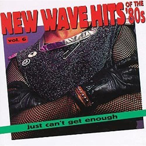 Just Can't Get Enough: New Wave Hits Of The '80s, Vol. 6 on Productcaster.