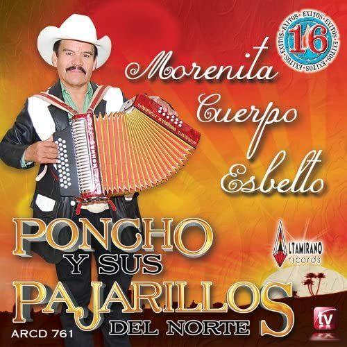 Poncho Y Sus Pajarillos Del Norte (Morenita Cuerpo Esbelto) 761 on Productcaster.