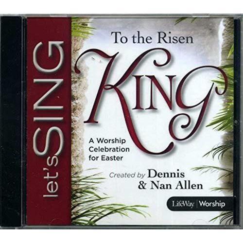 Let's Sing To The Risen King A Worship Celebration For Easter By Un... on Productcaster.