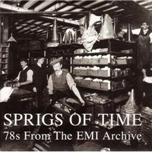 Sprigs Of Time: 78s From The Emi Archive Vinyl on Productcaster.