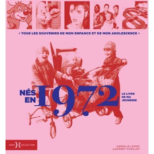 Nés En 1972, Le Livre De Ma Jeunesse - Tous Les Souvenirs De Mon En... on Productcaster.