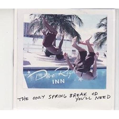 Dive Right Inn: The Only Spring Break Cd You'll Need on Productcaster.