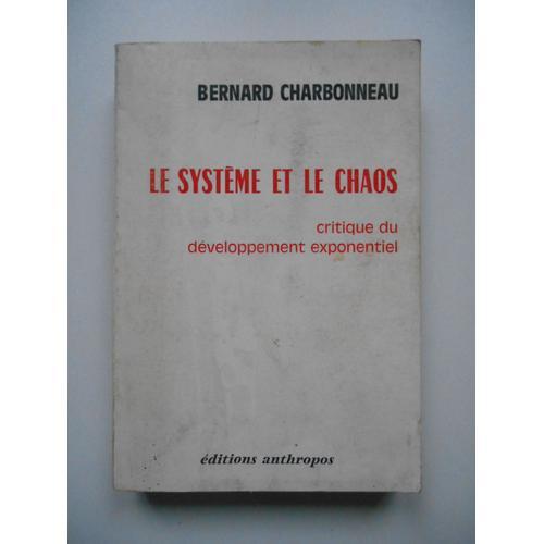 Le Système Et Le Chaos Critique Du Développement Exponentiel B Char... on Productcaster.