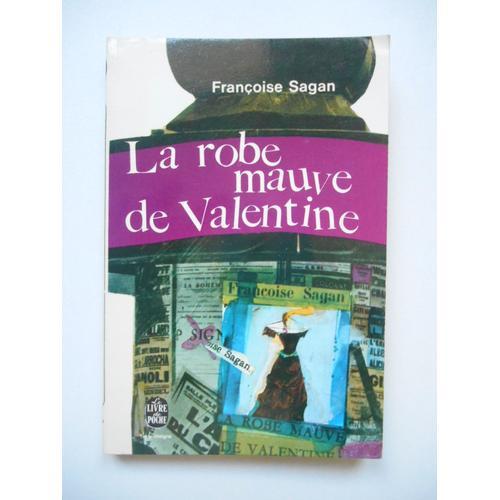 La Robe Mauve De Valentine - Texte Intégral / Françoise Sagan / Réf... on Productcaster.