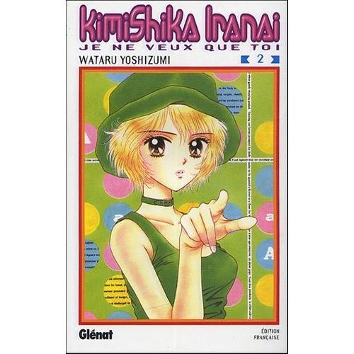 Kimi Shika Iranai - Tome 2 on Productcaster.