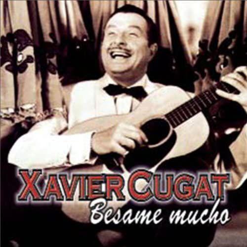 Xavier Cugat - Besame Mucho on Productcaster.