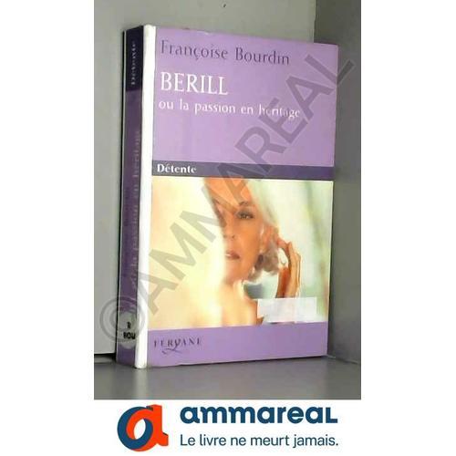 Berill Ou La Passion En Héritage on Productcaster.