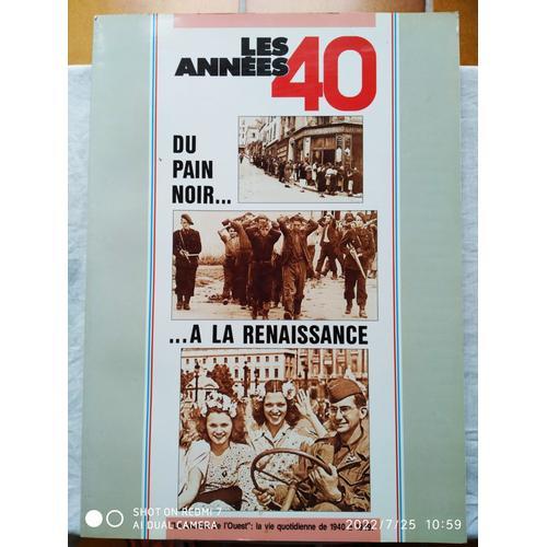 Les Années 40, Du Pain Noir... À La Renaissance, "Le Journal De L'o... on Productcaster.