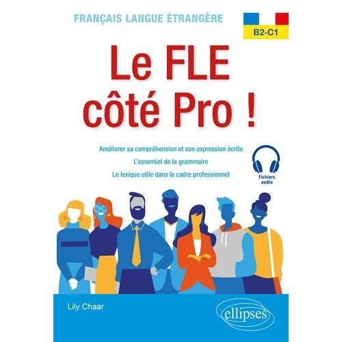 Le Fle Côté Pro ! B2-C1 - Améliorer Sa Compréhension Et Son Express... on Productcaster.