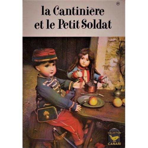 La Cantinière Et Le Petit Soldat - Collection Canari - Librairie Ch... on Productcaster.