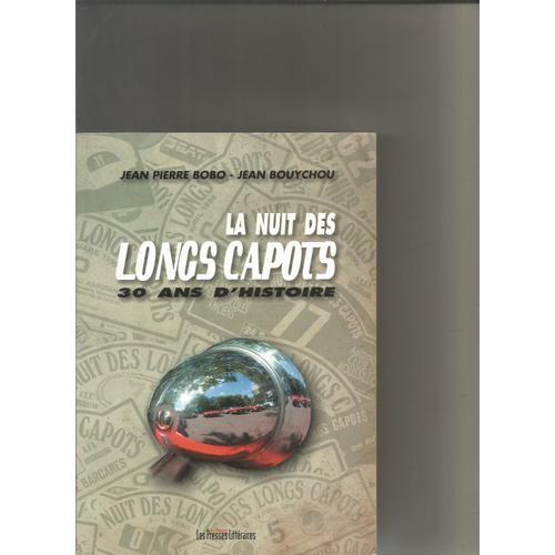 La Nuit Des Longs Capots 30 Ans D'histoire De Jean Pierre Bobo Et J... on Productcaster.