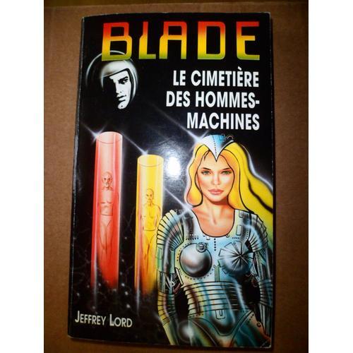 Blade 120 Le Cimetière Des Hommes-Machines on Productcaster.