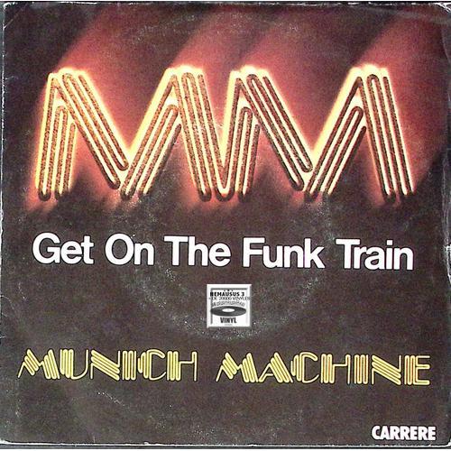 Munich Machine - Get On The Funk Train - 1977 - on Productcaster.