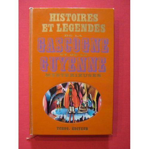 Histoires Et Légendes De La Gascogne Et De La Guyenne Mystérieuses on Productcaster.