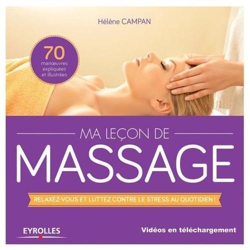 Ma Leçon De Massages - Relaxez-Vous Et Luttez Contre Le Stress Au Q... on Productcaster.