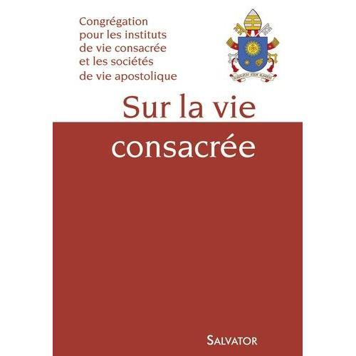 Sur La Vie Consacrée - Congrégation Pour Les Instituts De Vie Consa... on Productcaster.