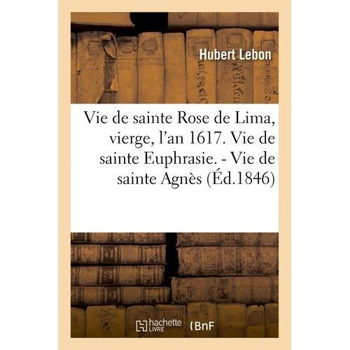 Vie De Sainte Rose De Lima, Vierge, L'an 1617 - Vie De Sainte Euphr... on Productcaster.