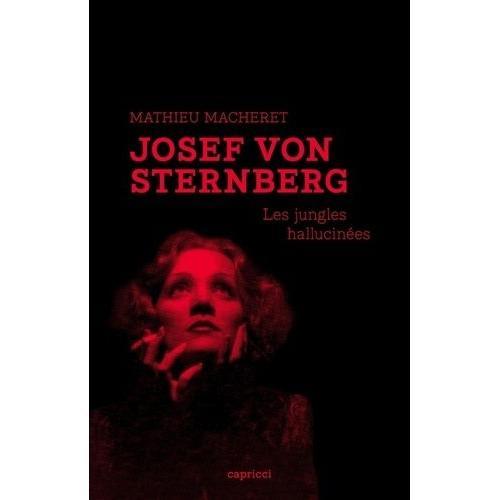 Josef Von Sternberg - Les Jungles Hallucinées on Productcaster.