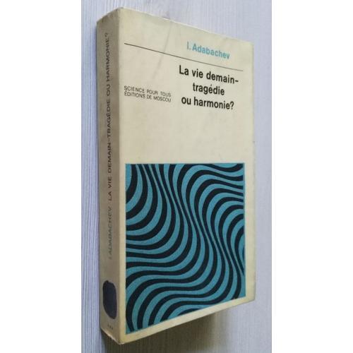 La Vie Demain - Tragédie Ou Harmonie ? - Science Pour Tous - Editio... on Productcaster.