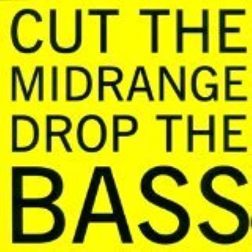 Cut The Midrange, Drop The Bass Vinyl on Productcaster.