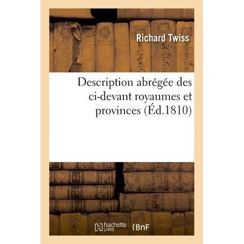 Description Abrégée Des Ci-Devant Royaumes Et Provinces Composant A... on Productcaster.