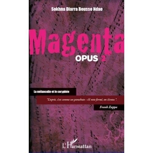 Magenta (Opus 2) La Mélancolie Et Le Coryphée on Productcaster.