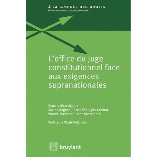 L'office Du Juge Constitutionnel Face Aux Exigences Supranationales on Productcaster.