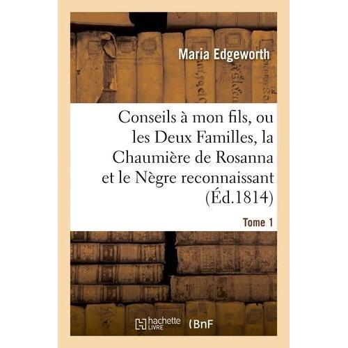 Conseils À Mon Fils, Ou Les Deux Familles, La Chaumière De Rosanna ... on Productcaster.