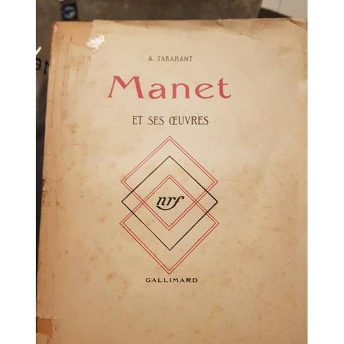 Manet Et Ses ?Uvres Tabarant Chez Gallimard on Productcaster.