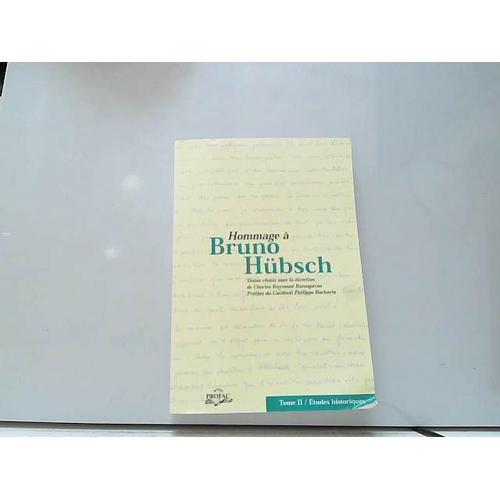 Hommage A Bruno Hubsch, Tome Ii Etudes Historiques on Productcaster.