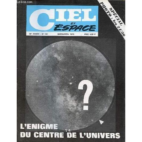 Ciel Et Espace N°144 30e Année Mars-Avril 1975 - L Énigme De Notre ... on Productcaster.