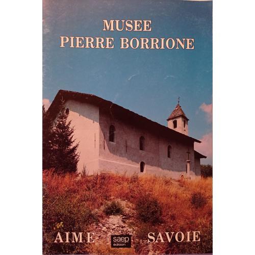 Musée Pierre Borrione Aime Savoie on Productcaster.